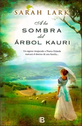 A la Sombra Del Árbol Kauri - Sarah Lark