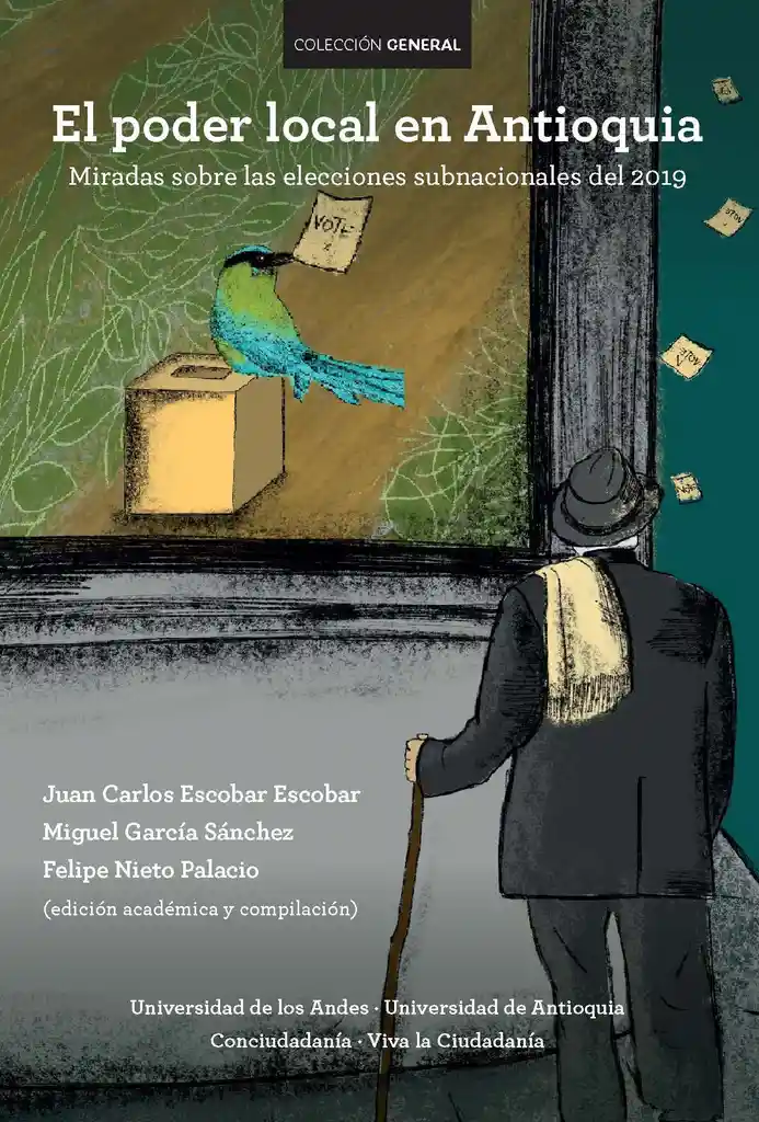 El Poder Local en Antioquia. Miradas Sobre Las Elecciones Subnacionales Del 2019
