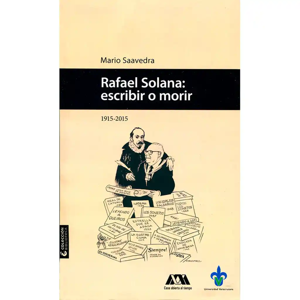 Rafael Solana: Escribir o Morir