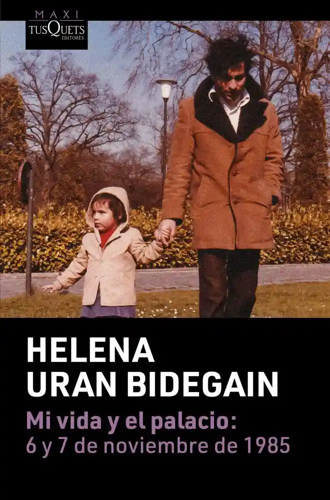 Mi Vida y El Palacio Helena Uran Bidegain