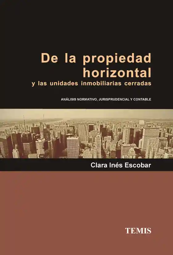 de La Propiedad Horizontal y Las Unidades Inmobiliarias Cerradas