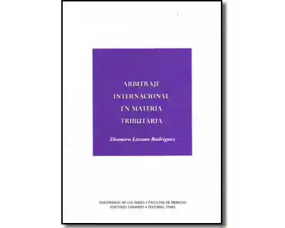 Arbitraje Internacional en Materia Tributaria - Eleonora Lozano