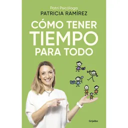 Como Tener Tiempo Para Todo Ramirez Patricia