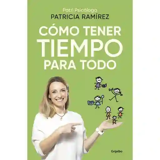 Como Tener Tiempo Para Todo Ramirez Patricia