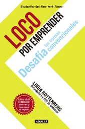 Loco por Emprender - Linda Rottenberg