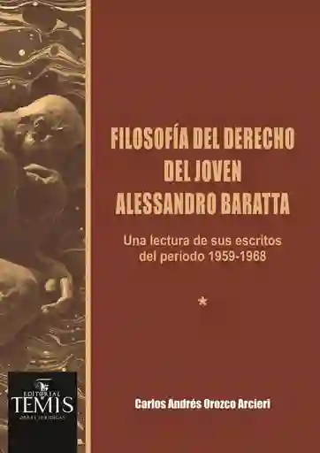 Filosofía Del Derecho Del Joven Alessandro Baratta