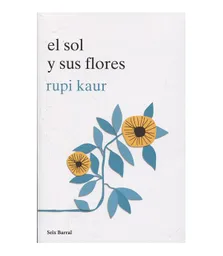 El Sol y sus Flores - Rupi Kaur