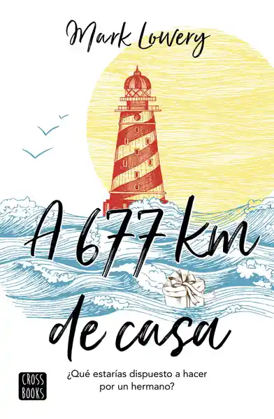 A 677 Km de Casa - Mark Lowery