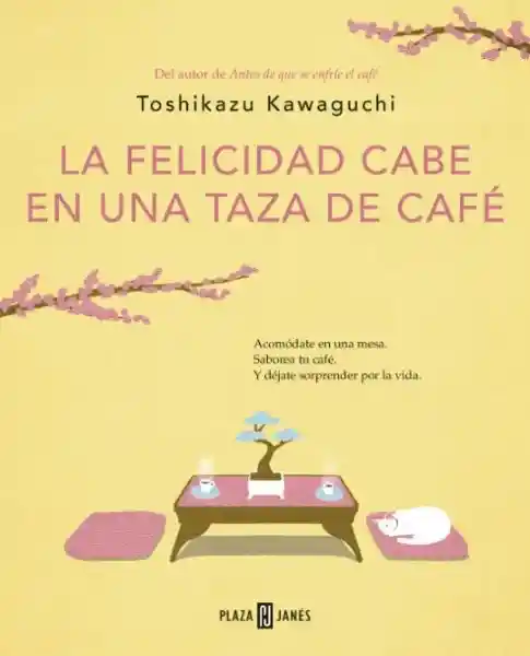 La Felicidad Cabe en Una Taza de Café - Toshikazu Kawaguchi