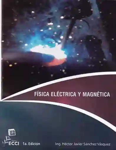 Física Eléctrica y Magnética - Héctor Javier Sánchez