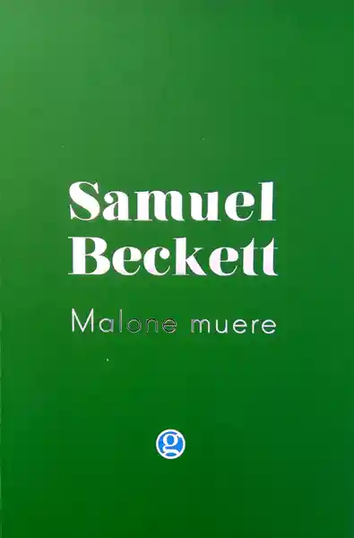 Malone Muere - Samuel Beckett