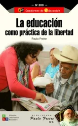 La Educación Como Práctica de la Libertad