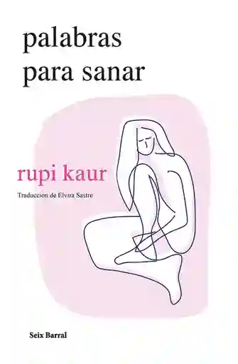 Palabras Para Sanar - Seix Barral