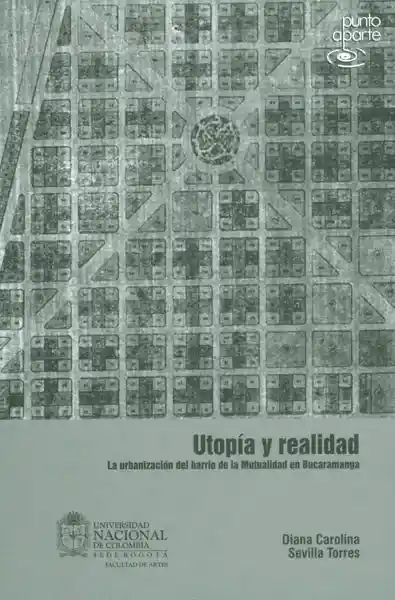 Utopía y realidad. La urbanización del barrio de la Mutualidad en Bucaramanga