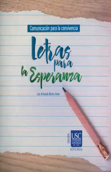Comunicación Para la Convivencia. Letras Para la Esperanza