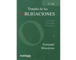 Tratado de Las Obligaciones - Fernardo Hinestrosa