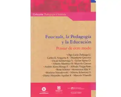 Foucault la Pedagogía y la Educación Pensar de Otro Modo