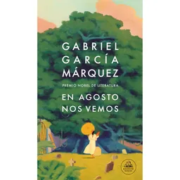 en Agosto Nos Vemos García Márquez Gabriel