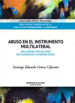 Abuso en el Instrumento Multilateral Una nueva mentalidad de planeación internacional