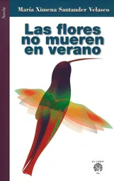 Las Flores No Mueren en Verano