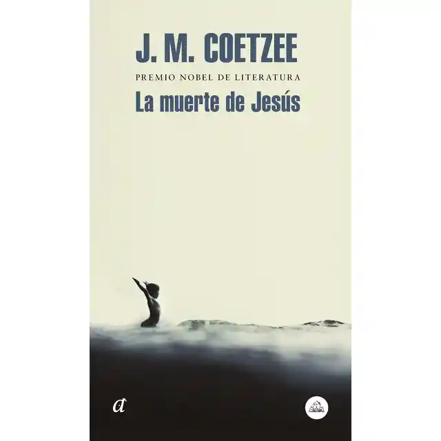 La Muerte de Jesús - J. M. Coetzee