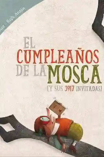 El Cumpleanos de La Mosca