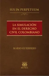 La Simulación en El Derecho Civil Colombiano
