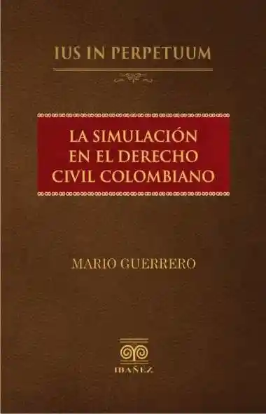 La Simulación en El Derecho Civil Colombiano