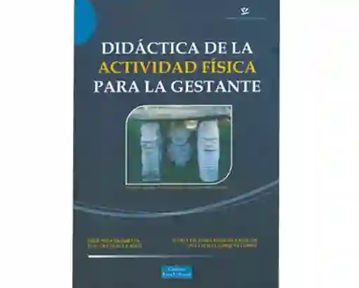 Vida Didáctica De La Actid Física Para La Gestante - Vv.Aa