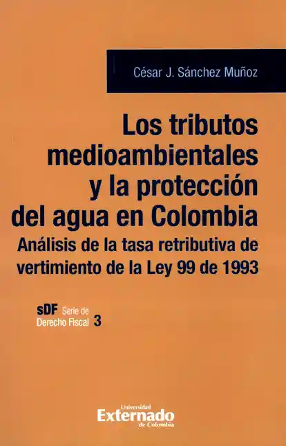 Los Tributos Medioambientales y La Proteccion Del Agua en Colombia