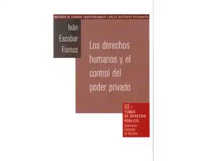 Los Derechos Humanos y el Control Del Poder Privado