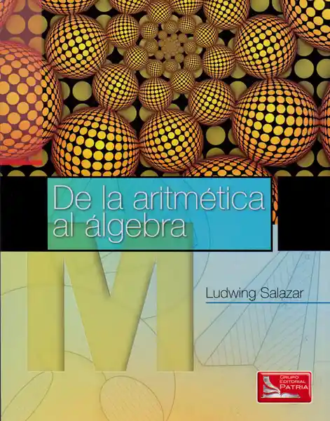 De la Aritmética al Álgebra (1A Edición ) - Ludwing Salazar