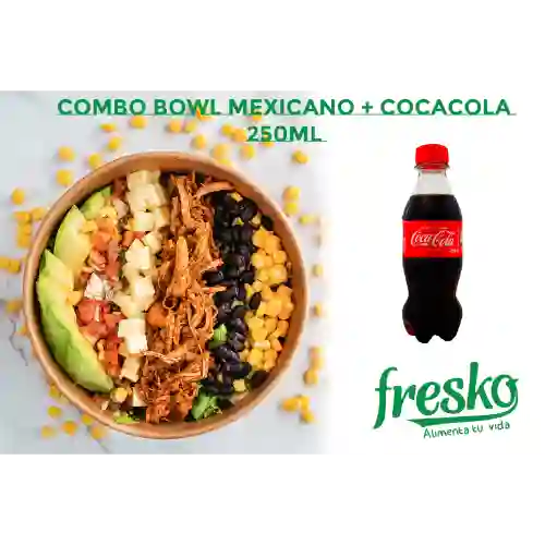 Combo Bowl Mexicano + Coca-Cola 250 ml