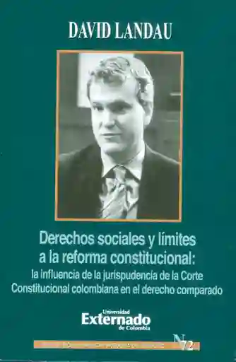 Derechos sociales y límites a la reforma constitucional: la influencia de la jurisprudencia de la Corte Constitucional colombiana en el derecho comparado