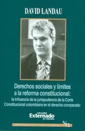 Derechos sociales y límites a la reforma constitucional: la influencia de la jurisprudencia de la Corte Constitucional colombiana en el derecho comparado