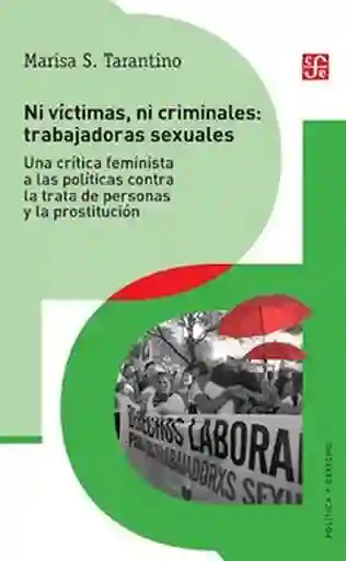 Ni Victimas ni Criminales Trabajadoras Sexuales