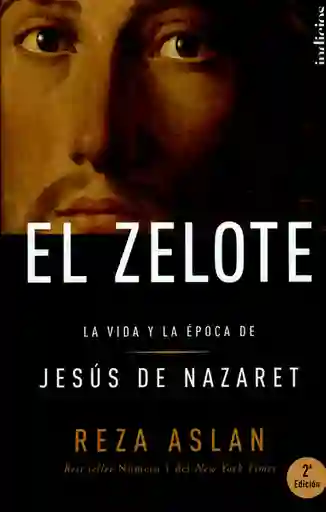 Vida El Zelote La Y La Época De Jesús De Nazaret - Reza Aslan