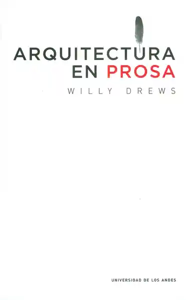 Arquitectura en Prosa - Willy Drews