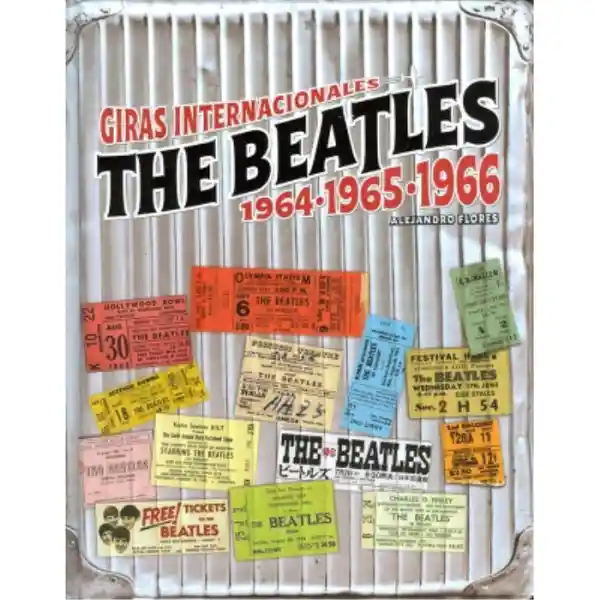 Giras Internacionales The Beatles 1964, 1965, 1966.