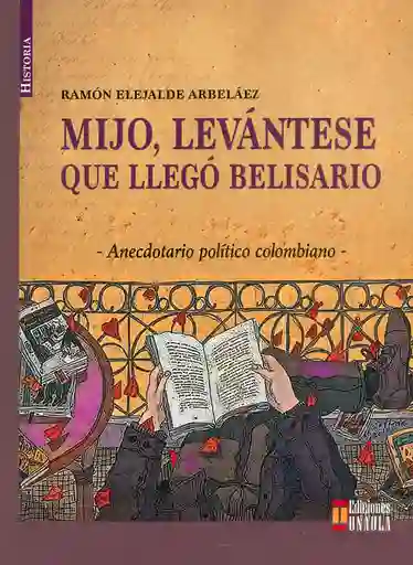 Mijo Levántese Que Llegó Belisario
