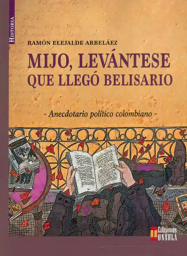 Mijo Levántese Que Llegó Belisario