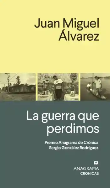 La Guerra Que Perdimos - Anagrama