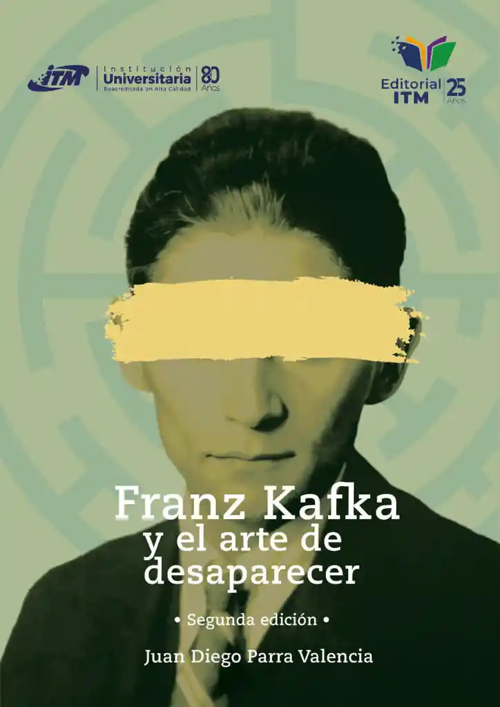 Franz Kafka y El Arte de Desaparecer