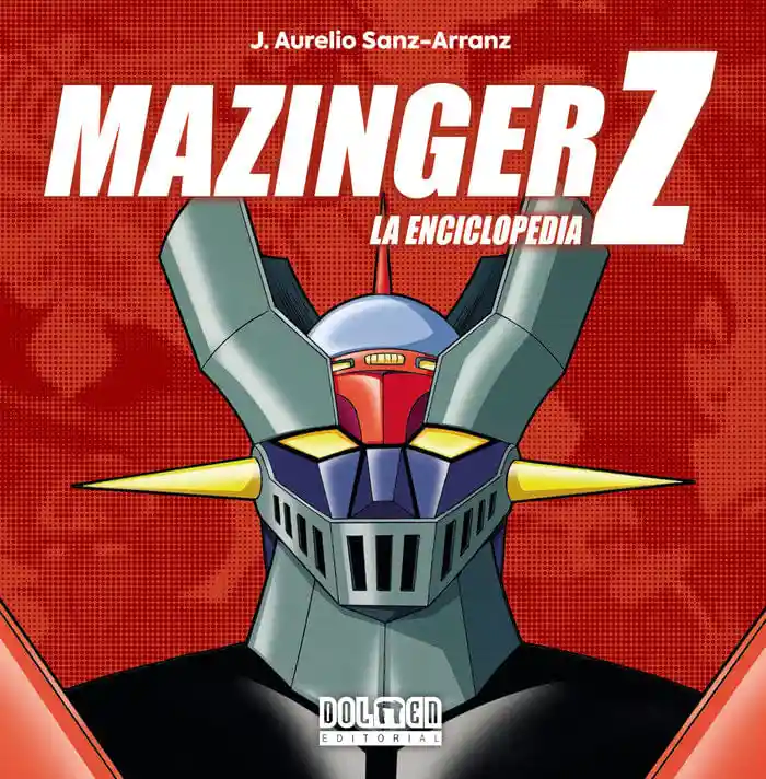 Mazinger Z La Enciclopedia