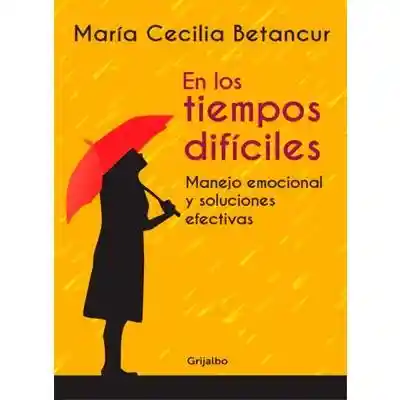 Grijalbo Tiempos Difíciles - María Cecilia Betancur