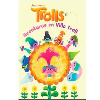 Trolls Aventuras en Villa Trol - Priscilla Wong