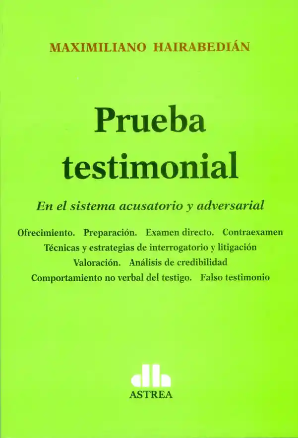Prueba Testimonial en El Sistema Acusatorio y Adversarial