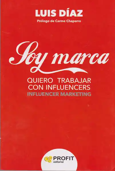 Soy Marca Quiero Trabajar Con Influencers - Luis Díaz