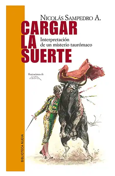 Cargar La Suerte Una Interpretación de Un Misterio Taurómaco