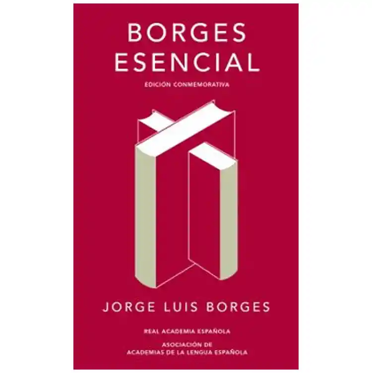 Jorge Luis Borges - Borges Esencial